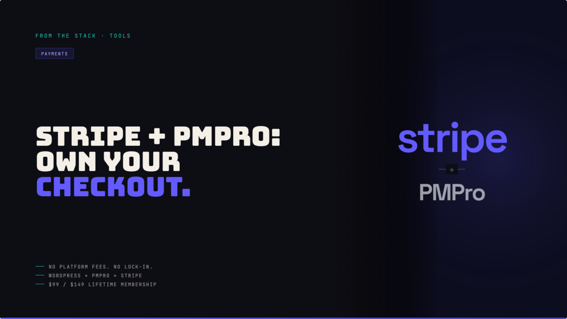 stripe + pmpro: how we built a membership checkout without a saas platform