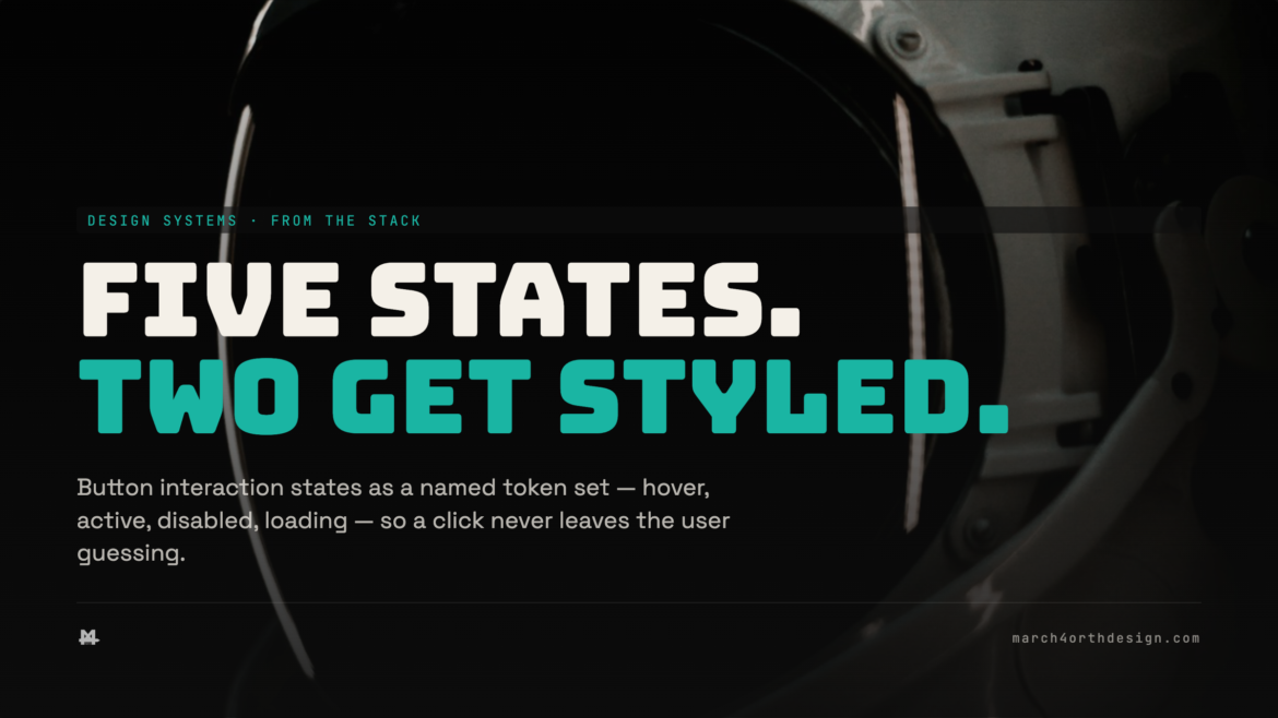 button state tokens: the three states nobody designs